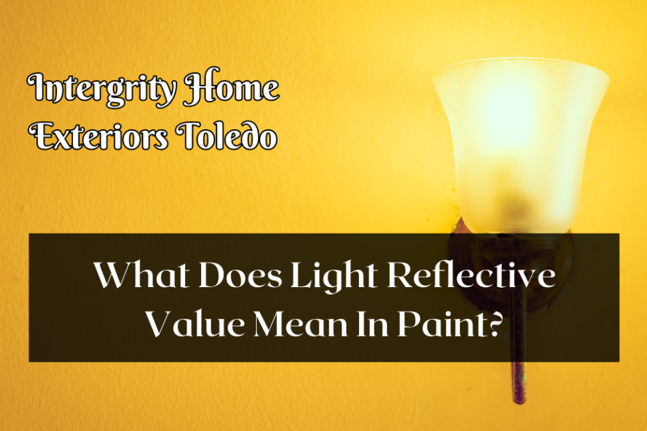 What Does Light Reflective Value Mean In Paint?